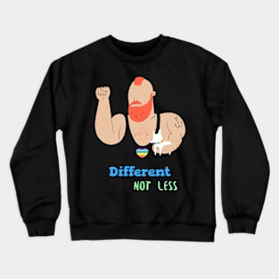 Different Not Less, Gay pride Crewneck Sweatshirt